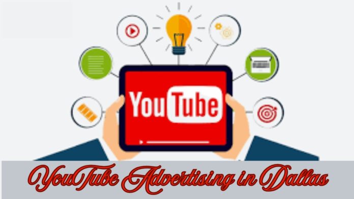 YouTube Advertising in Dallas: Strategies Used by Top Marketing Agencies